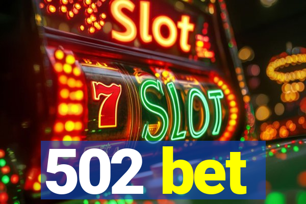 502 bet